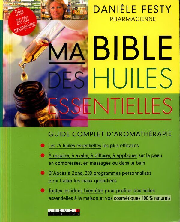 Ma Bible des Huiles Essentielles